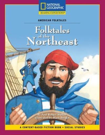 Cover for National Geographic Learning · Content-Based Chapter Books Fiction (Social Studies: American Folktales): Folktales of the Northeast (Paperback Book) (2007)