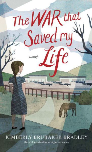 Cover for Kimberly Brubaker Bradley · The War That Saved My Life (Pocketbok) (2019)