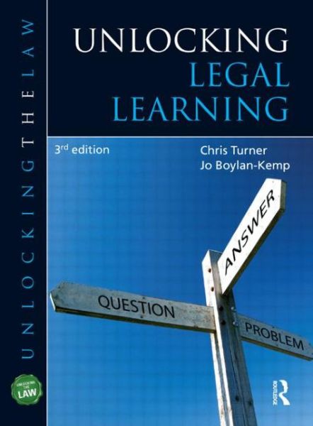 Cover for Turner, Chris (University of Wolverhampton, UK) · Unlocking Legal Learning - Unlocking the Law (Paperback Book) (2012)