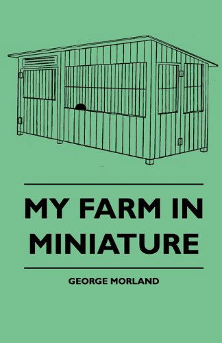 Cover for George Morland · My Farm in Miniature (Pocketbok) (2010)