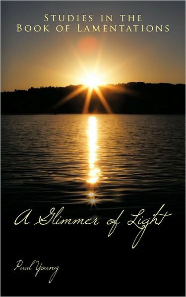 Cover for Paul Young · A Glimmer of Light: Studies in the Book of Lamentations (Taschenbuch) (2010)