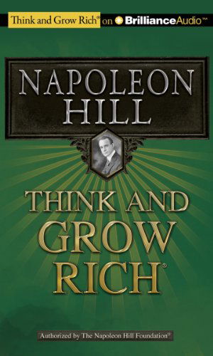 Think & Grow Rich - Napoleon Hill - Audio Book - BRILLIANCE AUDIO - 9781455804863 - April 6, 2011