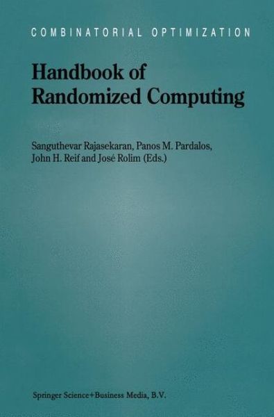 Cover for Sanguthevar Rajasekaran · Handbook of Randomized Computing: Volume I/II - Combinatorial Optimization (Paperback Book) [Softcover reprint of the original 1st ed. 2001 edition] (2013)