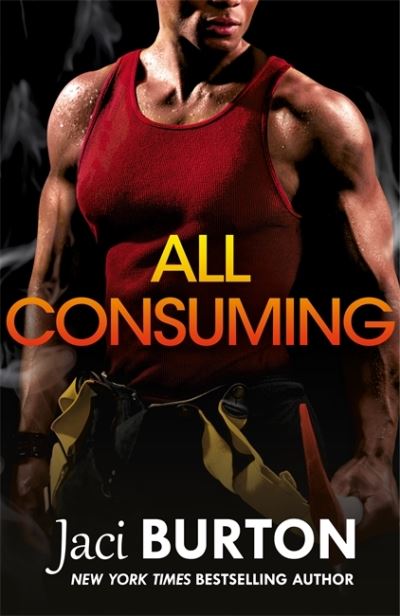 Cover for Burton, Jaci (Author) · All Consuming: A tale of searing passion and rekindled love you won't want to miss! - Brotherhood By Fire (Paperback Book) (2021)