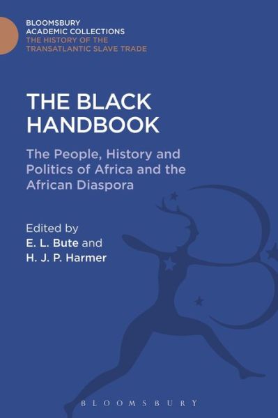 Cover for Evangeline Bute · The Black Handbook: The People, History and Politics of Africa and the African Diaspora - The Transatlantic Slave Trade: Bloomsbury Academic Collections (Hardcover Book) (2016)