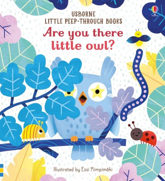 Are you there little Owl? - Little Peek-Through Books - Sam Taplin - Livros - Usborne Publishing Ltd - 9781474966863 - 3 de outubro de 2019