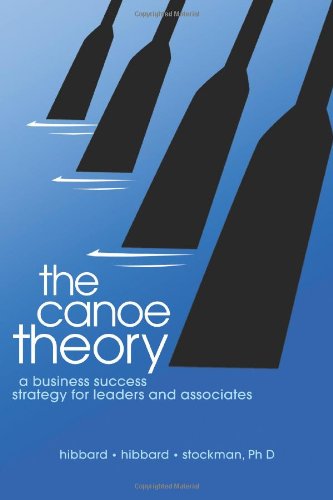 Cover for Stockman Phd · The Canoe Theory: a Business Success Strategy for Leaders and Associates (Paperback Book) (2013)