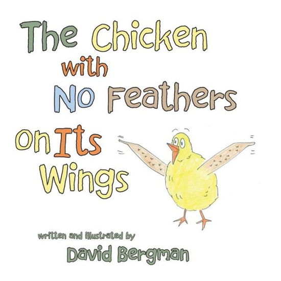 Cover for David Bergman · The Chicken with No Feathers on Its Wings (Paperback Book) (2015)