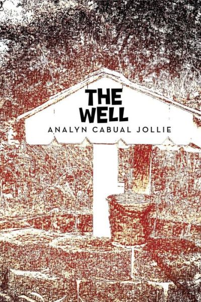 Cover for Analyn Cabual Jollie · The Well (Paperback Book) (2018)