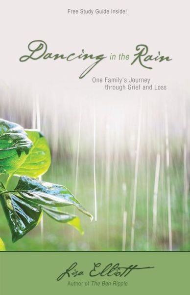 Cover for Lisa Elliott · Dancing in the Rain: One Family's Journey Through Grief and Loss (Paperback Book) (2014)