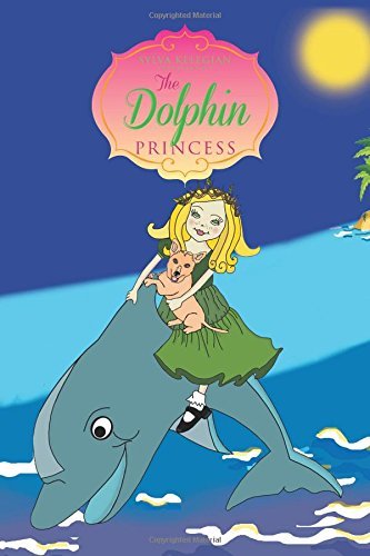 Cover for Sylva Kelegian · The Dolphin Princess (Paperback Bog) (2014)