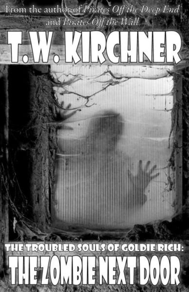 Cover for T W Kirchner · The Zombie Next Door (Paperback Book) (2014)
