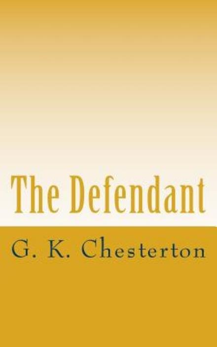 Cover for G. K. Chesterton · The Defendant (Pocketbok) (2014)