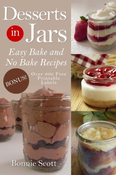 Cover for Bonnie Scott · Desserts In Jars - 100 More Easy Recipes in Jars (Paperback Book) (2014)