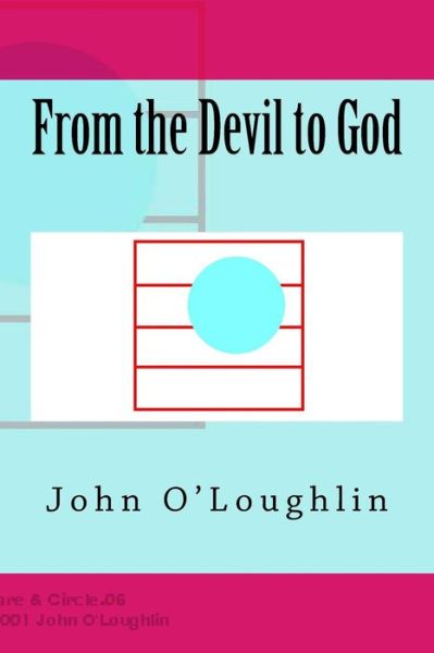 Cover for John O'loughlin · From the Devil to God (Paperback Book) [First edition] (2014)