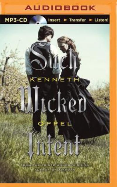 Cover for Kenneth Oppel · Such Wicked Intent (MP3-CD) (2015)