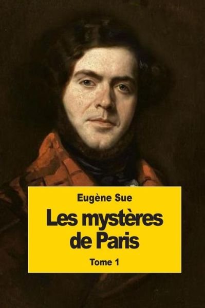 Cover for Eugene Sue · Les Mysteres De Paris: Premier Tome (Paperback Book) (2014)