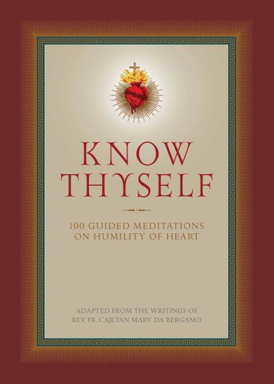 Cover for Fr Cajetan Da Bergamo · Know Thyself (Hardcover Book) (2018)