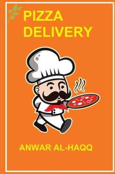 Cover for Anwar Al-haqq · Pizza Delivery (Pocketbok) (2015)