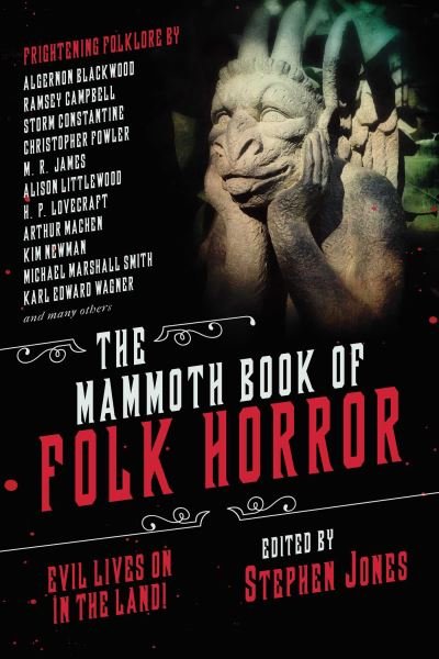 Cover for Stephen Jones · The Mammoth Book of Folk Horror: Evil Lives On in the Land! (Pocketbok) (2021)