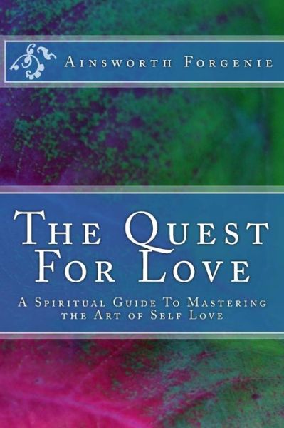 Cover for Ainsworth P Forgenie · The Quest For Love (Paperback Book) (2016)