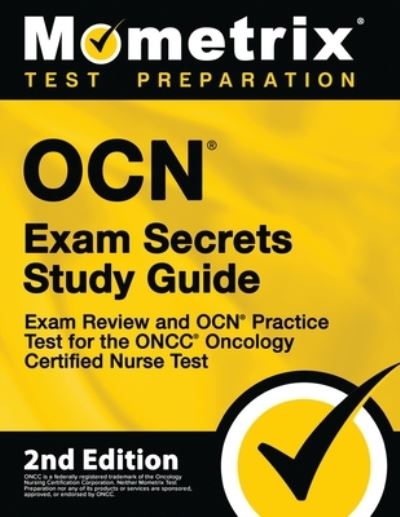 Cover for Mometrix · OCN Exam Secrets Study Guide - Exam Review and OCN Practice Test for the ONCC Oncology Certified Nurse Test (Pocketbok) (2020)