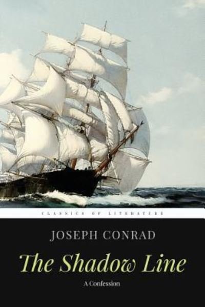 The Shadow Line - Joseph Conrad - Livros - Createspace Independent Publishing Platf - 9781519308863 - 14 de novembro de 2015