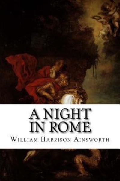 Cover for William Harrison Ainsworth · A Night in Rome (Paperback Book) (2015)