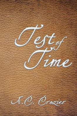 A.c. Crozier · Test of Time (Paperback Bog) (2016)