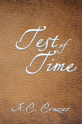 A.c. Crozier · Test of Time (Paperback Book) (2016)