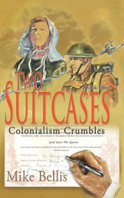 Cover for Mike Bellis · Two Suitcases: Colonialism Crumbles (Gebundenes Buch) (2017)