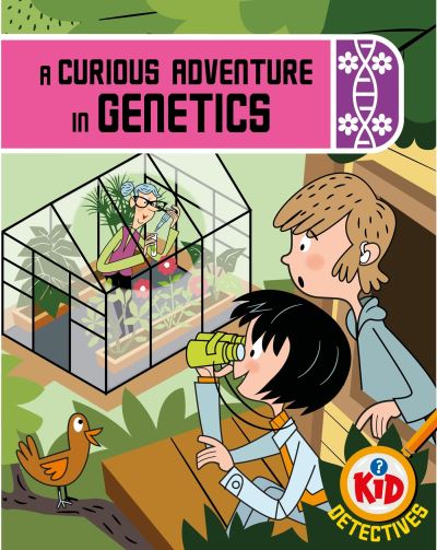 Cover for Adam Bushnell · Kid Detectives: A Curious Adventure in Genetics - Kid Detectives (Paperback Book) (2024)