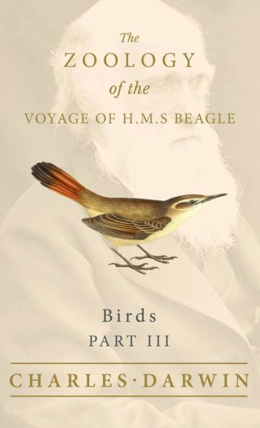 Cover for Charles Darwin · Birds - Part III - the Zoology of the Voyage of H. M. S Beagle (Buch) (2022)