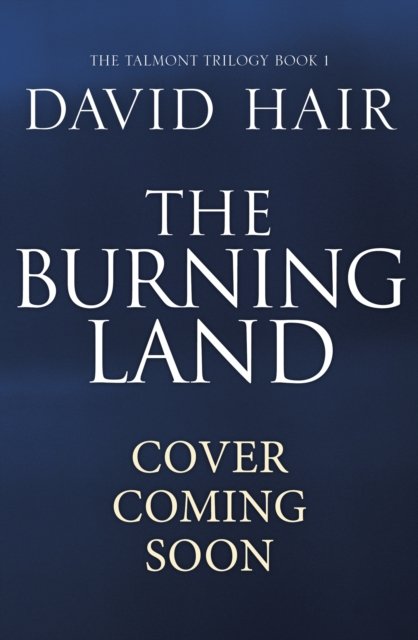 Cover for David Hair · The Burning Land: The Talmont Trilogy Book 1 (Taschenbuch) (2024)