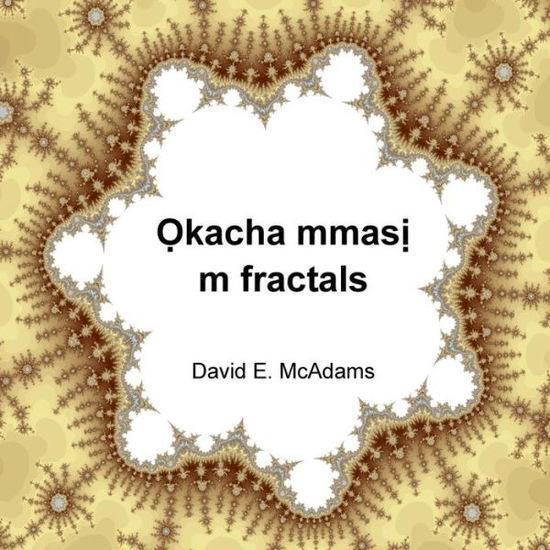 Cover for David E. McAdams · Okacha mmasi m fractals (Paperback Book) (2016)