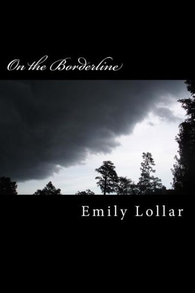 Emily G Lollar · On the Borderline (Paperback Book) (2016)