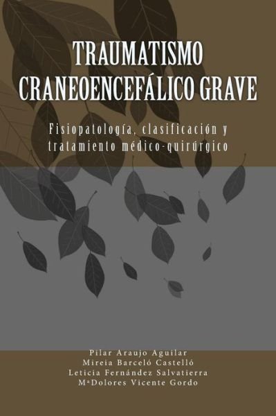 Cover for Pilar Araujo Aguilar · Traumatismo craneoencefalico grave (Paperback Book) (2016)