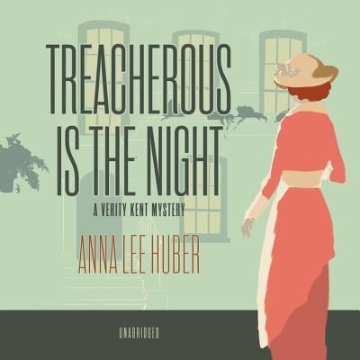 Cover for Anna Lee Huber · Treacherous Is the Night The Verity Kent Mysteries, book 2 (CD) (2018)