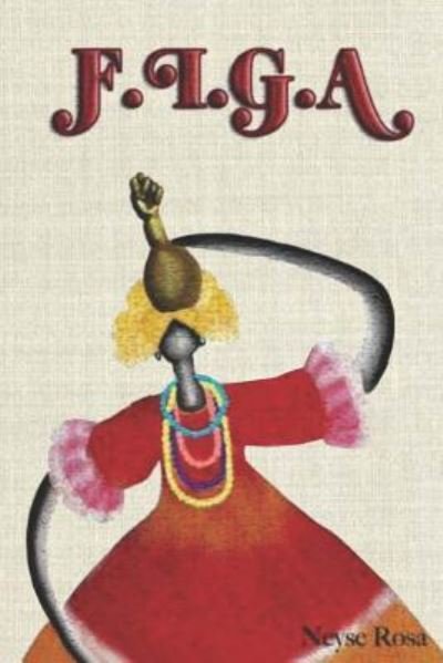 Cover for Neyse Rosa · F.i.g.a. (Paperback Bog) (2016)