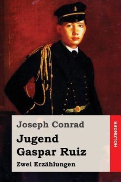 Cover for Joseph Conrad · Jugend / Gaspar Ruiz : Zwei Erzählungen (Paperback Book) (2016)
