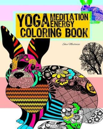 Cover for Shea Mustovioa · Meditation Yoga Energy Coloring Book (Paperback Book) (2016)