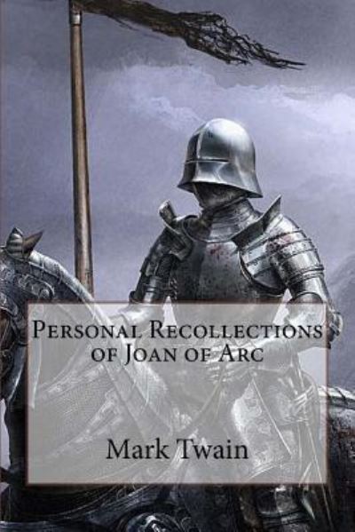 Cover for Mark Twain · Personal Recollections of Joan of Arc Mark Twain (Paperback Bog) (2017)