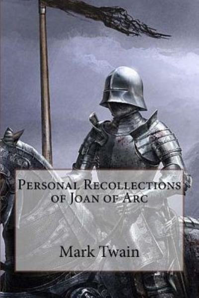 Cover for Mark Twain · Personal Recollections of Joan of Arc Mark Twain (Paperback Book) (2017)