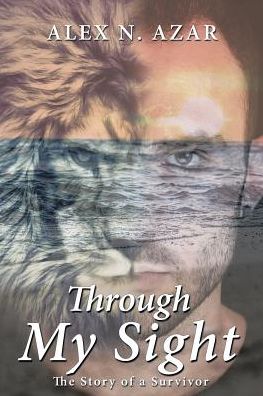 Cover for Alex N Azar · Through My Sight (Paperback Book) (2018)