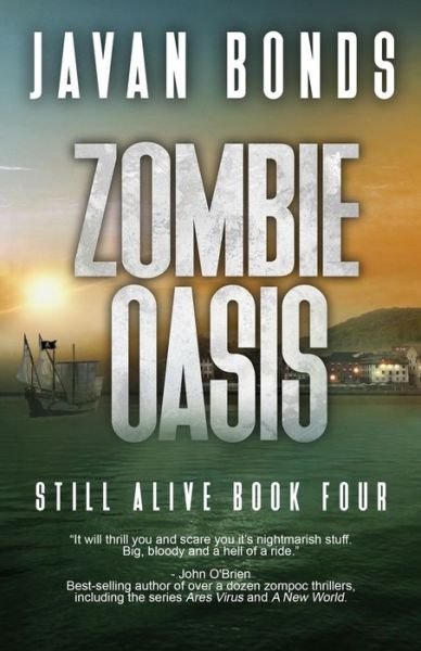 Cover for Javan Bonds · Zombie Oasis : Still Alive Book Four (Paperback Book) (2017)