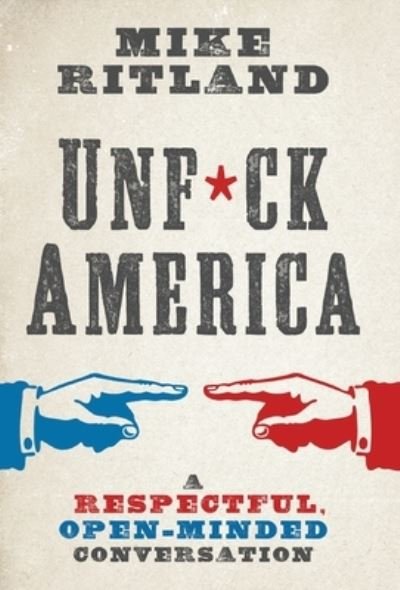 Cover for Mike Ritland · Unfuck America (Hardcover Book) (2021)