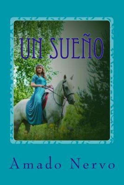 Cover for Amado Nervo · Un sueno (Paperback Book) (2017)