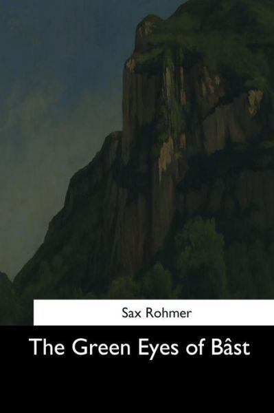 Cover for Professor Sax Rohmer · The Green Eyes of Bast (Paperback Book) (2017)