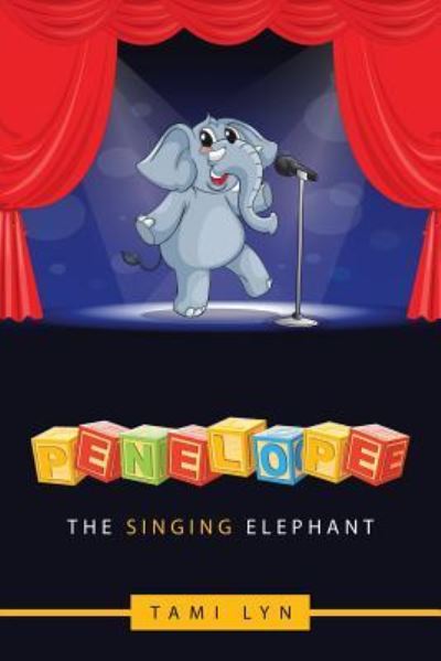 Cover for Tami Lyn · Penelope the Singing Elephant (Paperback Book) (2018)