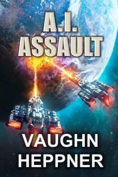 Cover for Vaughn Heppner · A.I. Assault (Paperback Book) (2017)